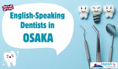 English-Speaking Dentists in Osaka